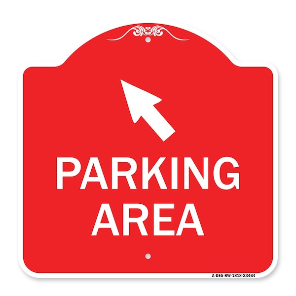 Parking Area W/ Upper Left Arrow, Red & White Aluminum Architectural Sign, 18" x 18", RW-1818-23464